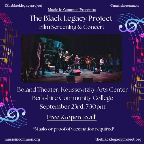The Black Legacy Project Film Screening & Concert Just The Berkshires